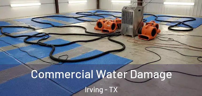  Commercial Water Damage Irving - TX
